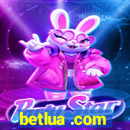 betlua .com